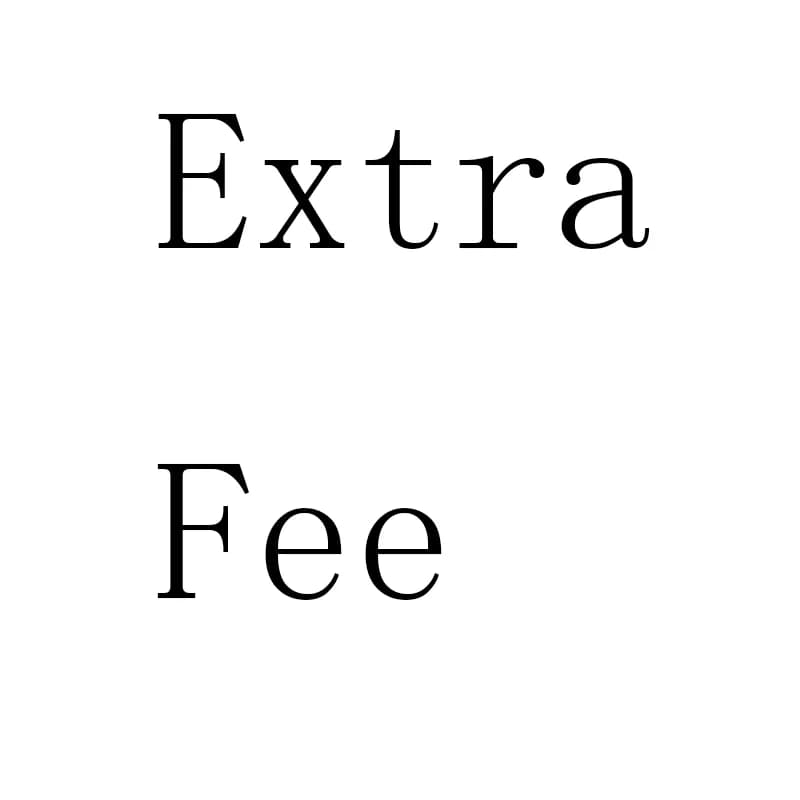 Extra Fee for custom