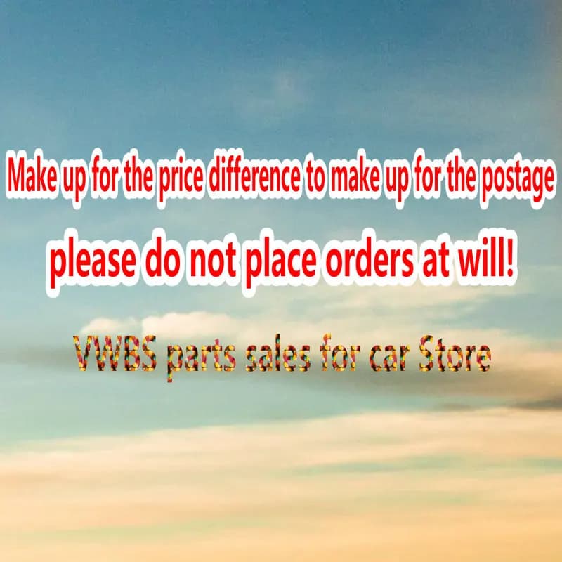 VWBS stores make up for price differences, please do not place orders at will