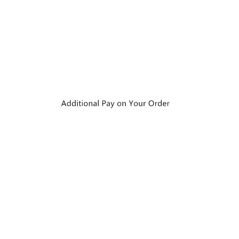 Additional Pay on Your Order