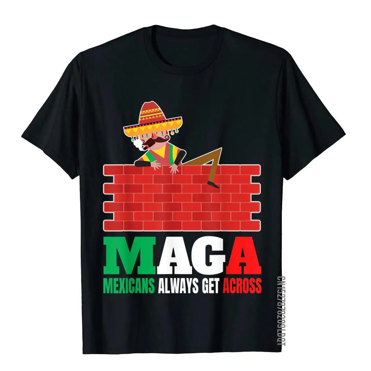 MAGA Mexicans Always Get Across Gifts Anti Funny Men T-Shirt T Shirt Cute Hip Hop Cotton Men's T Shirts Geek