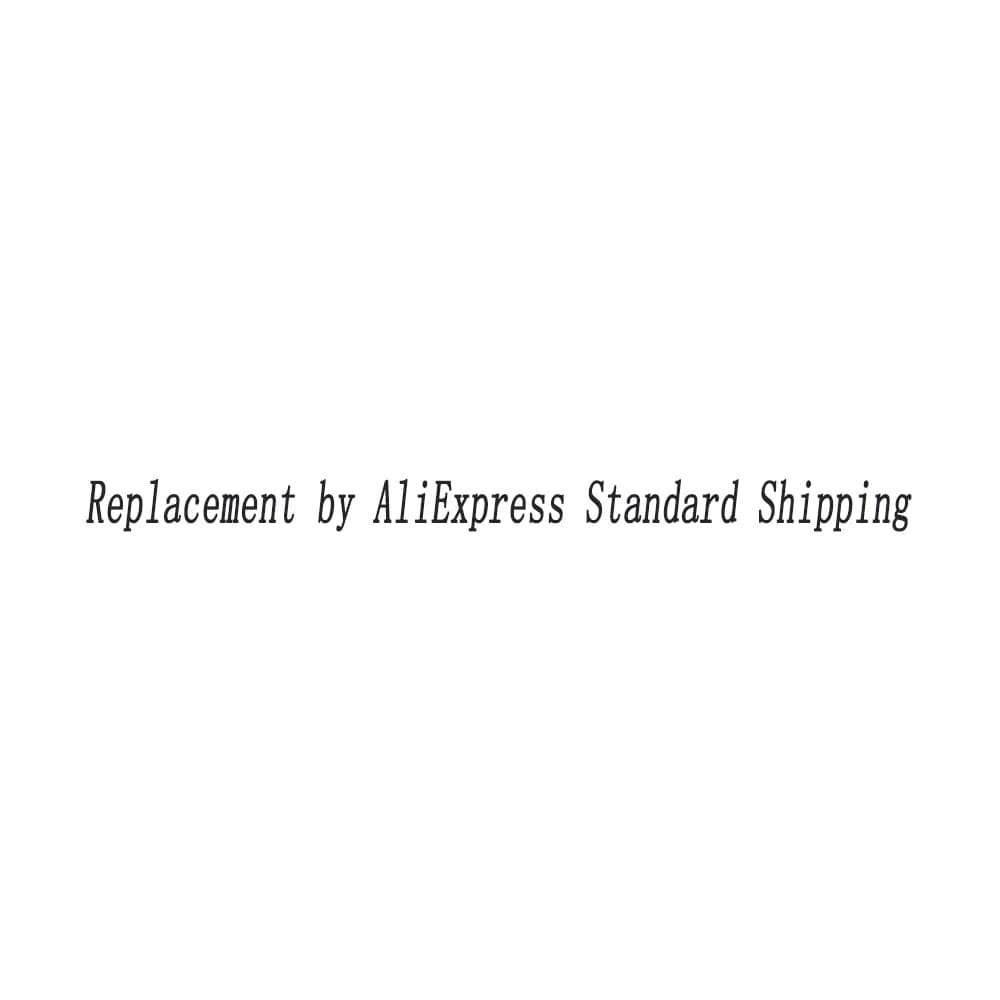 Replacement by AliExpress Standard Shipping