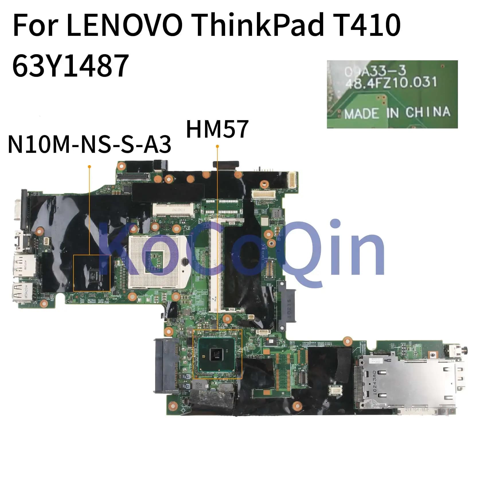 KoCoQin laptop Motherboard For LENOVO ThinkPad T410 09A33-3 04W0507 60Y5716 63Y1487 75Y4068 HM57 N10M-NS-S-A3 Mainboard