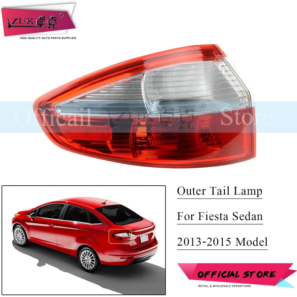 ZUK Outer Rear Bumper Tail Light Tail Lamp Outside Stop Light Brake Lamp Light For Ford Fiesta Sedan 2013 2014 2015