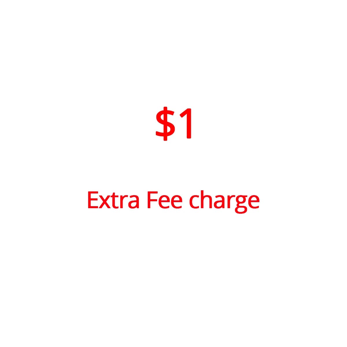 Extra Fee charge