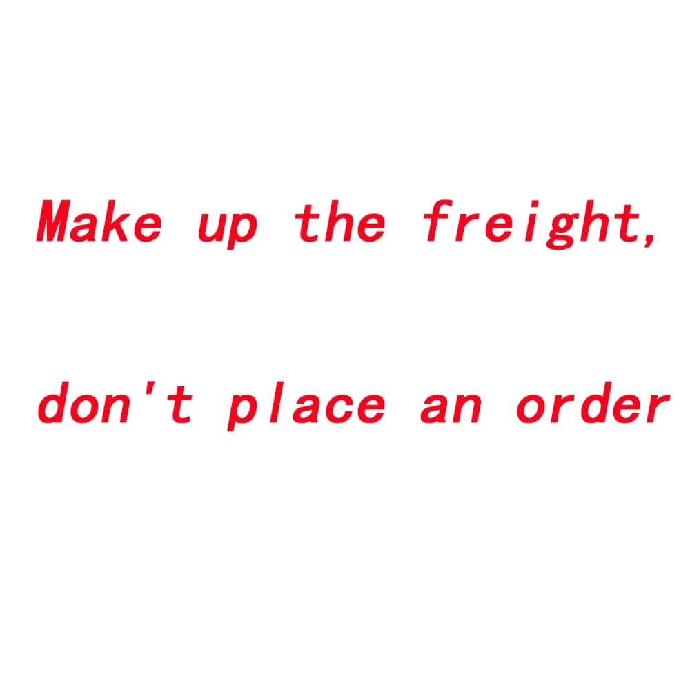 Make up the freight, don't place an order