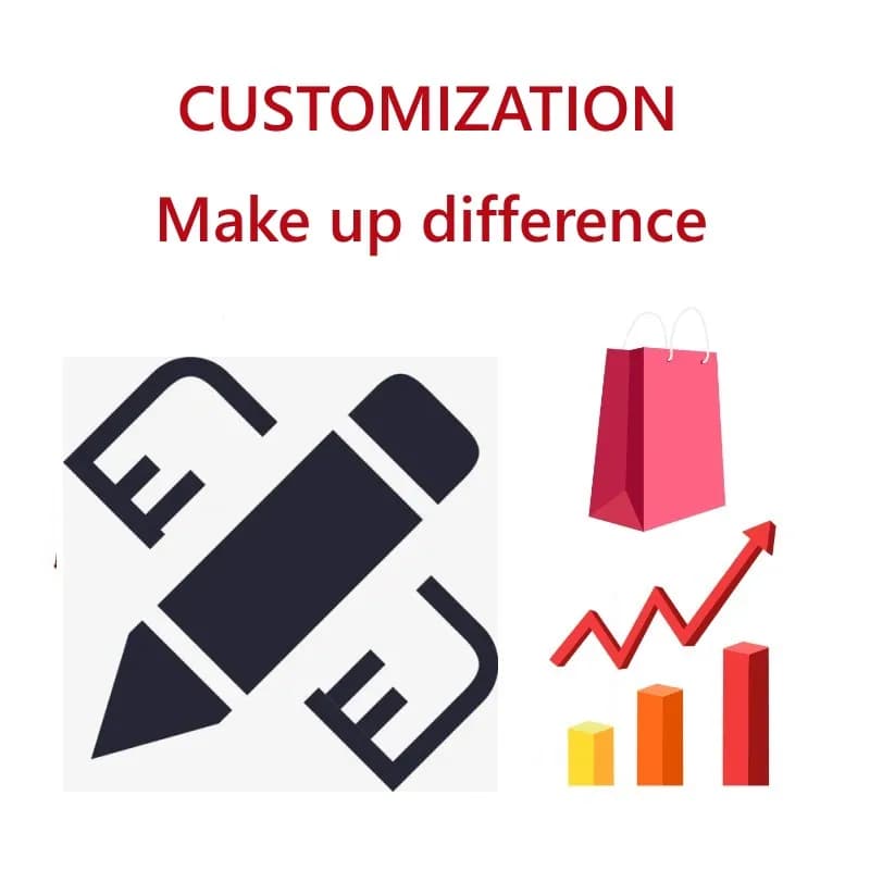 Customized Product Processing Fee Special Express Extra Freight Special Packaging Material Fee Etc.