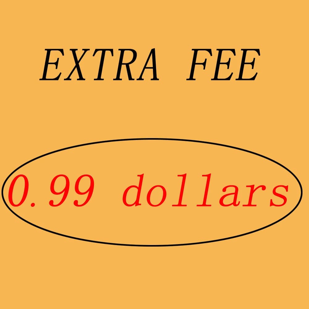 Extra Fee 0.99$