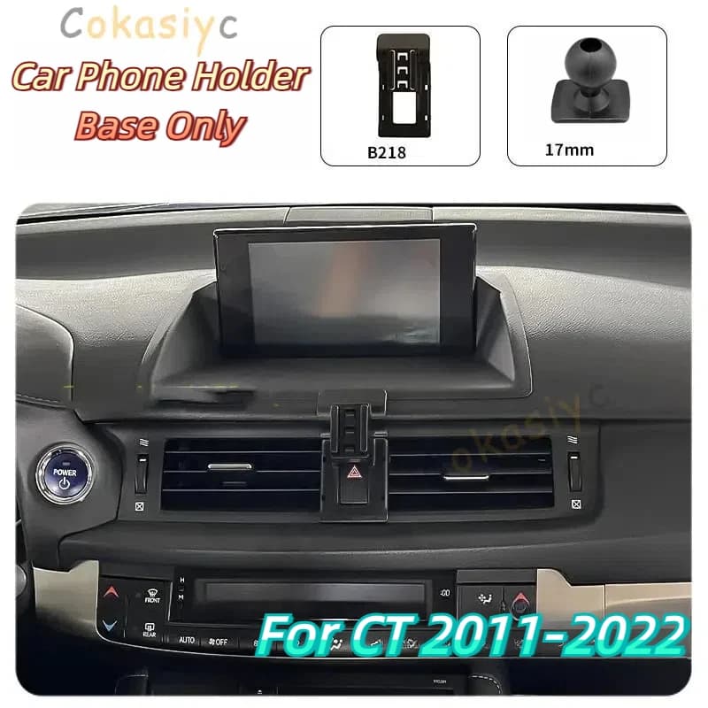 Holder Base For Lexus CT 2011-2022 ct200h Car Phone Holder Special Fixed Bracket Base 17mm Not Blocking Air Outlet  Accessories