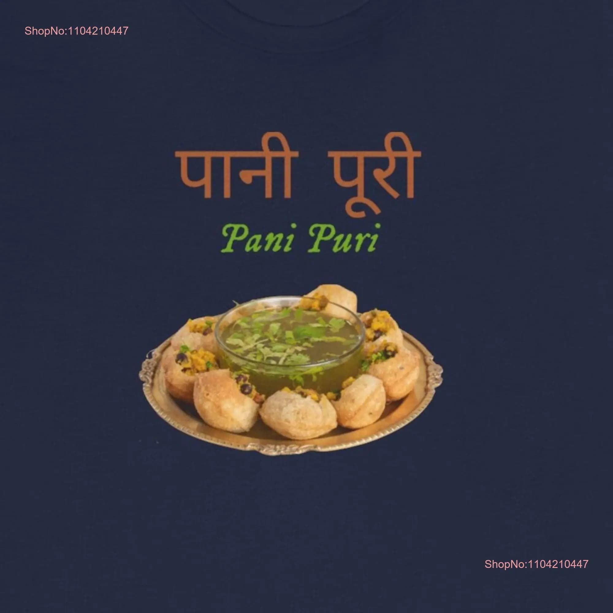 Pani Puri SOFT shirt Indian Street Food Jersey  T long or short sleeves