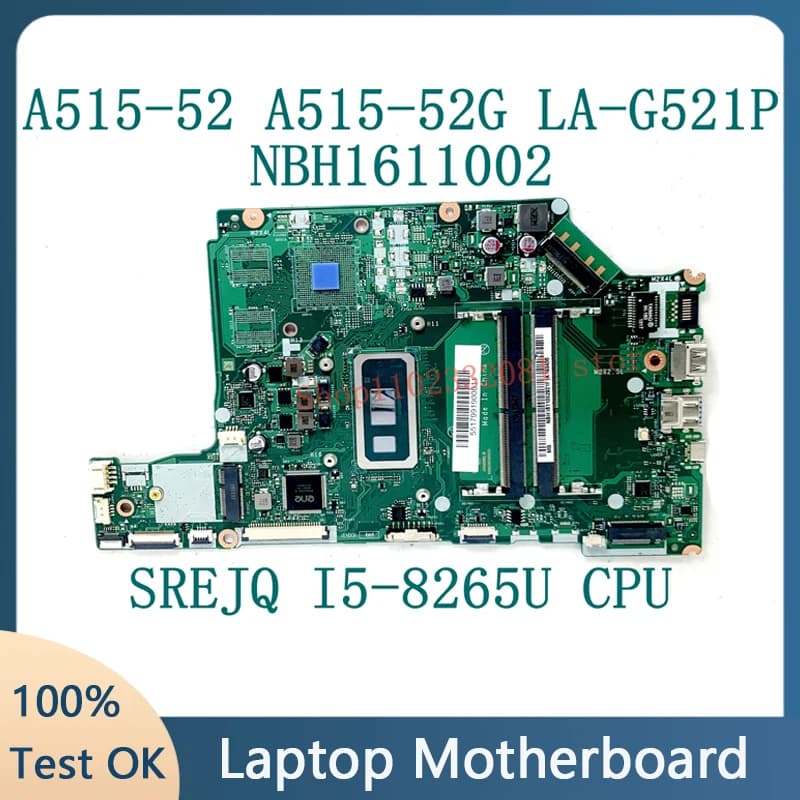 EH5AW LA-G521P Mainboard For ACER ASPIRE A515-52 A515-52G Laptop Motherboard NBH1611002 With SREJQ I5-8265U CPU 100% Tested Good