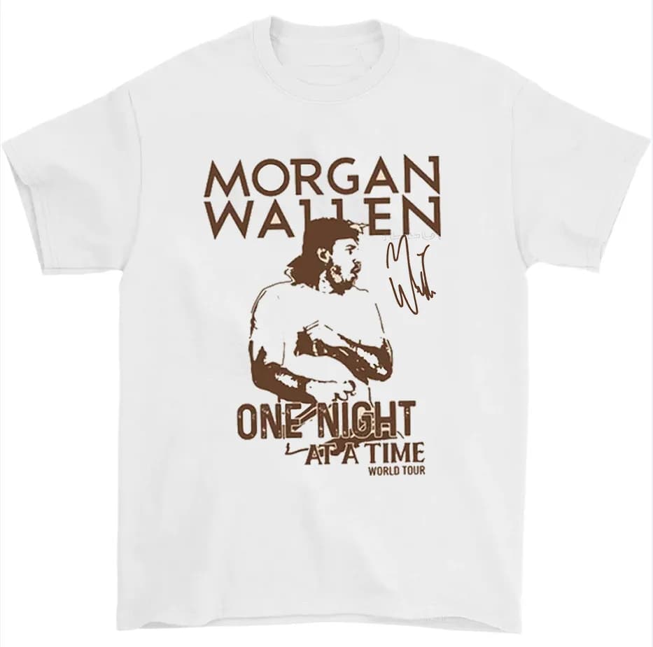 Morgan Wallen One Night At A Time Unisex Full Size S-5XL