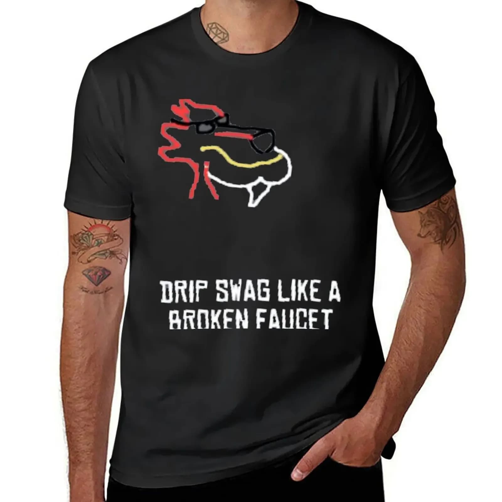 CallMeCarson - DRIP SWAG LIKE A BROKEN FAUCET T-Shirt tees new edition plus size clothes designer shirts funny t shirts for men