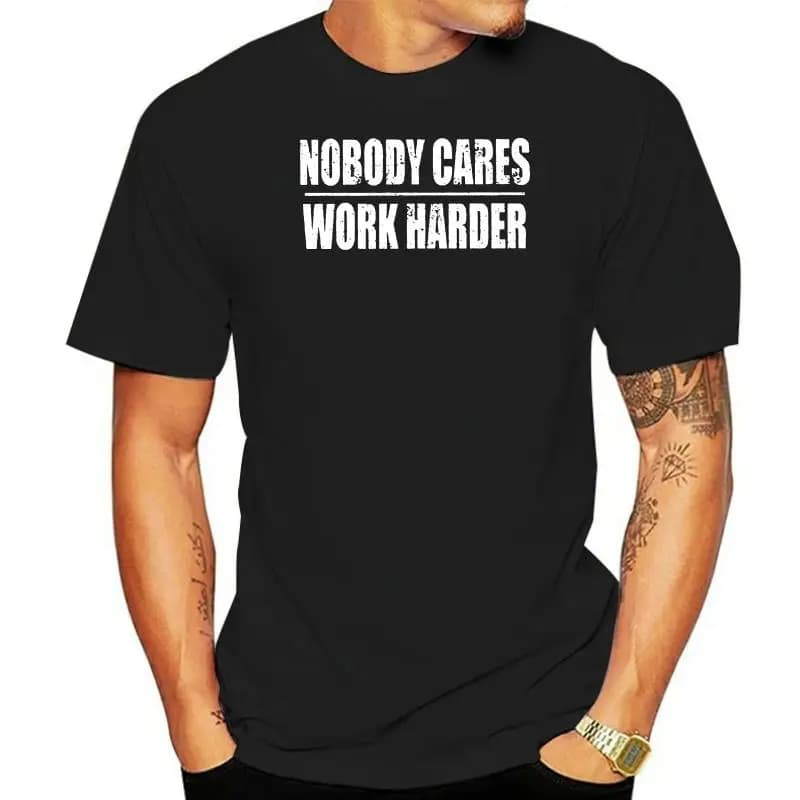 New 2020 Fashion T Shirt Men Nobody Cares Work Harder Motivational Workout & Gym T Shirt