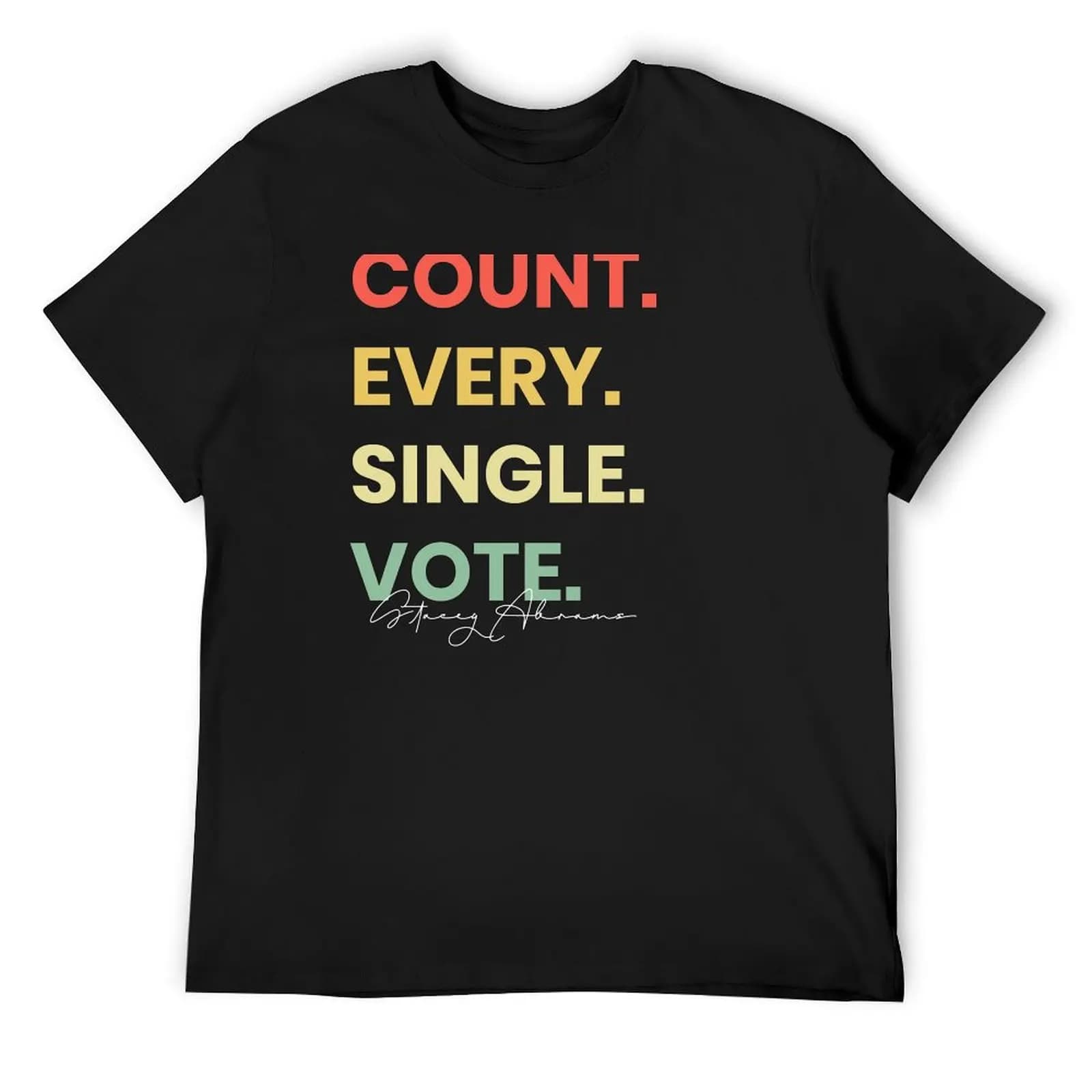 Stacey Abrams Count Every Single Vote T-Shirt shirts graphic boys whites mens graphic t-shirts
