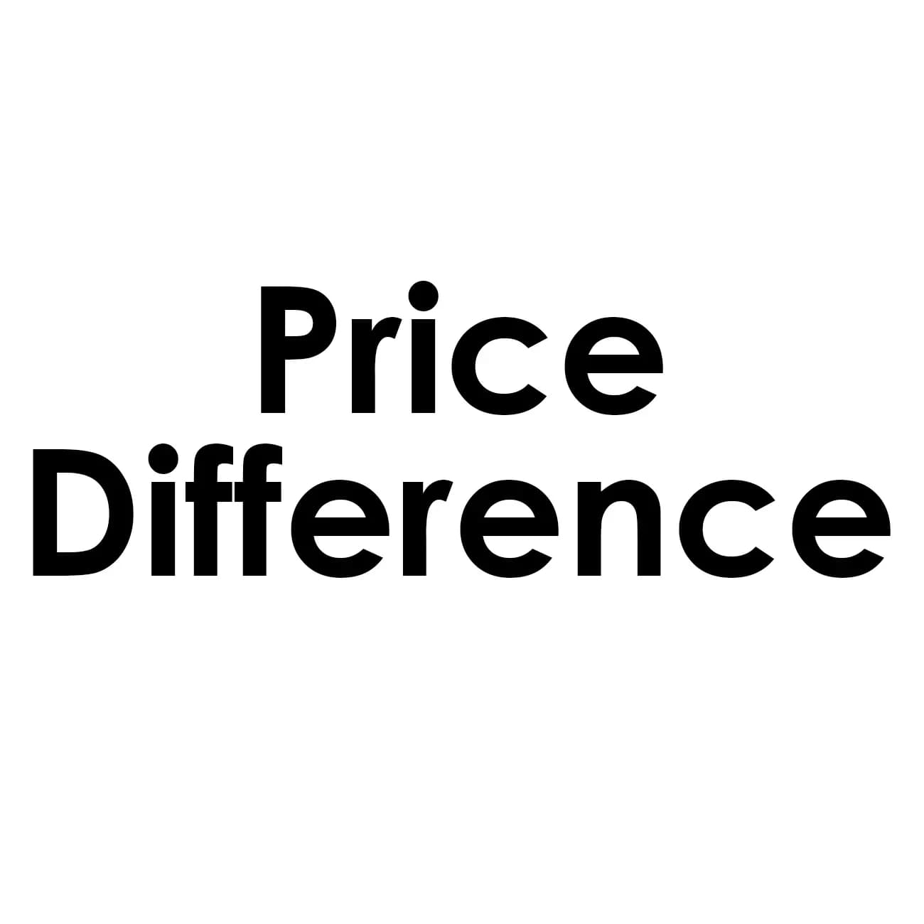 PRICE DIFFERENCE FREIGHT FEE DIFFERENCE