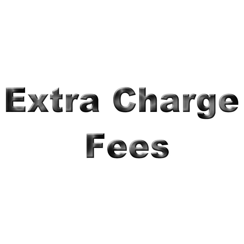Extra Charge Fees