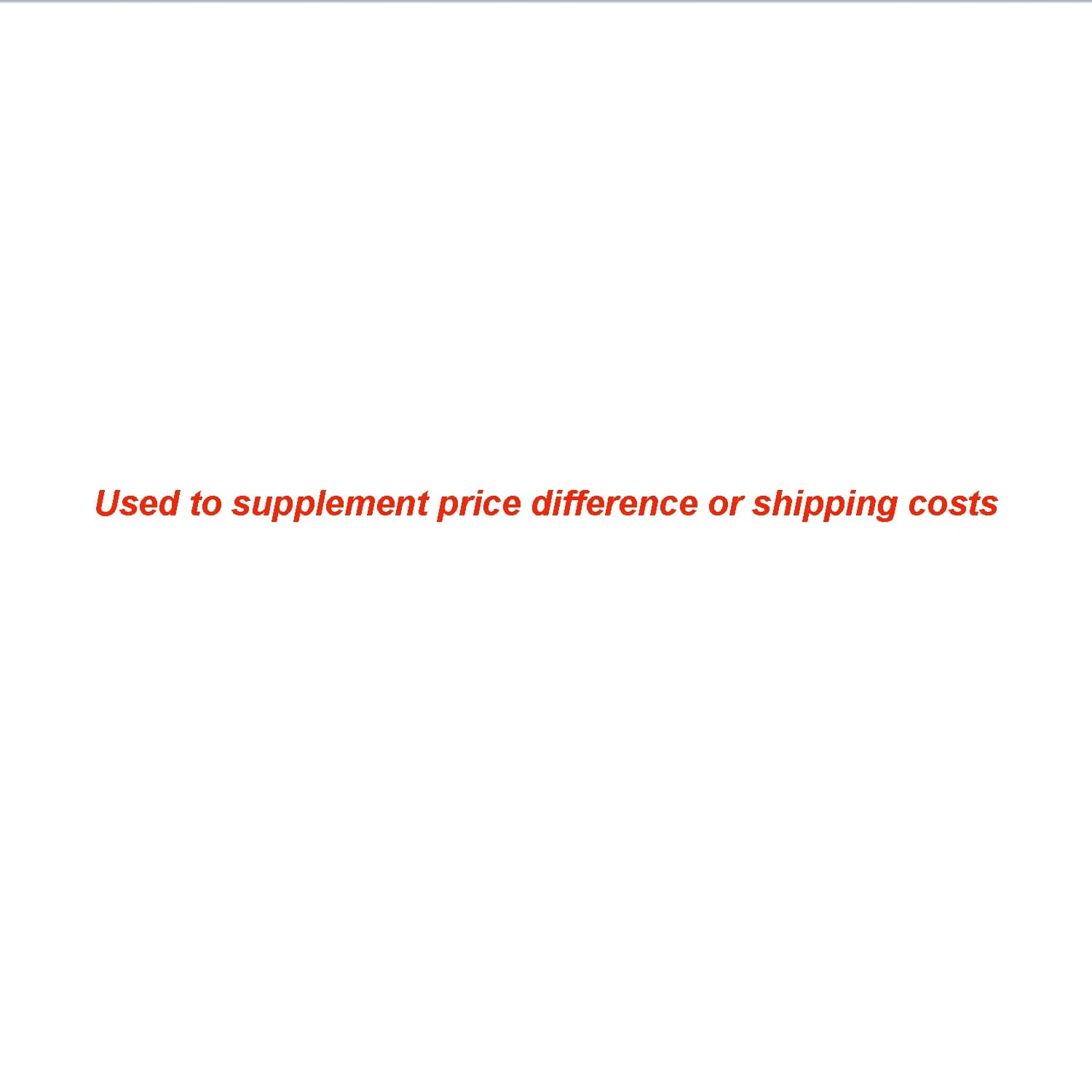 Supplementary Price Difference Or shipping Link