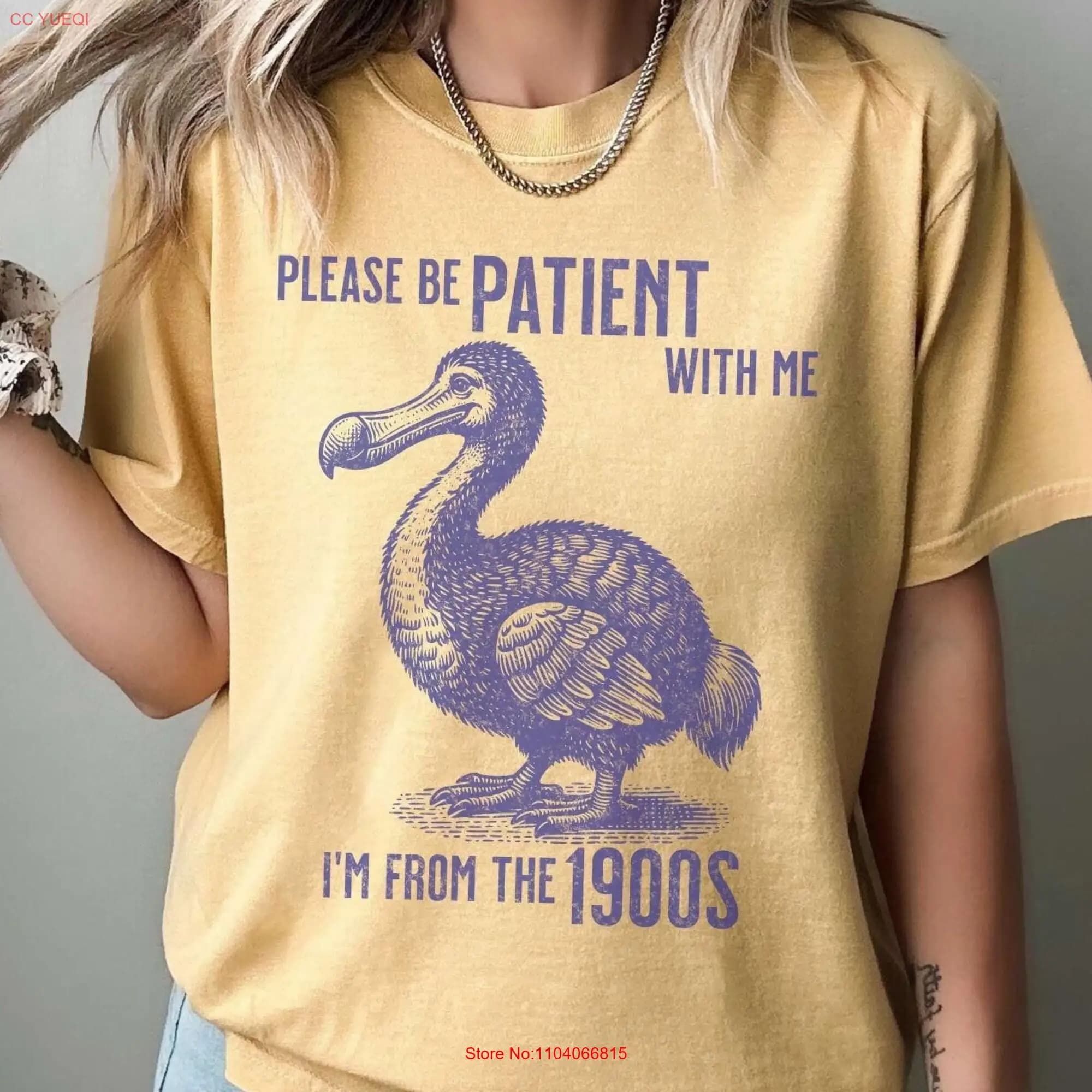 Please Be Patient From 1900s Dodo Bird Comfort Colors T Shirt Funny Birthday Millennial Gen X Boomer Extinct