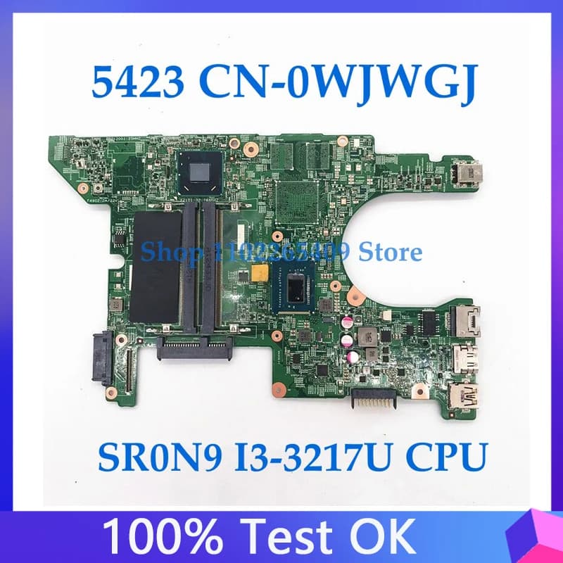 WJWGJ 0WJWGJ CN-0WJWGJ High Quality Mainboard For DELL 5423 Laptop Motherboard 11289-1 W/SR0N9 I3-3217U CPU 100% Full Tested OK