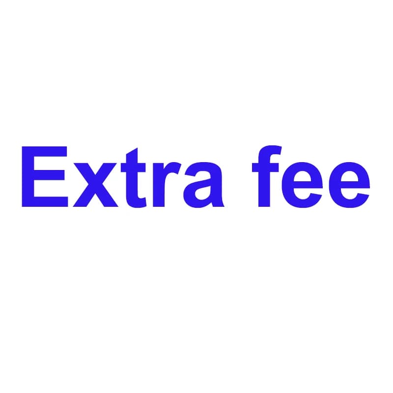 Extra fee or shipping fee