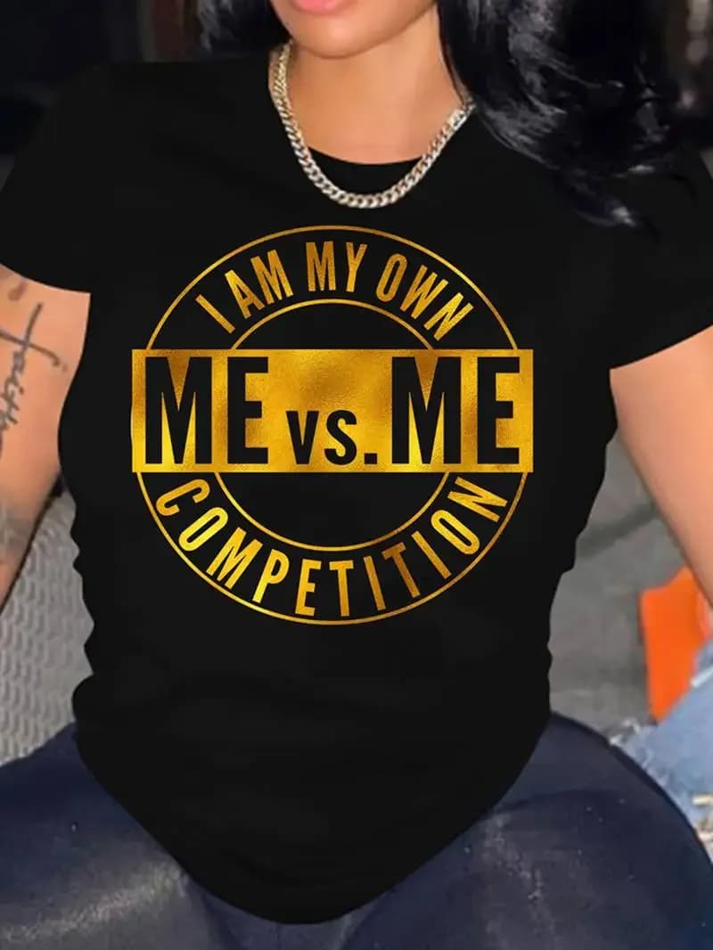Short Sleeve T Shirt Summer I Am My Own Me Vs. Me Competition Printed T-Shirt Casual Loose Fashion Summer Top Women's Clothing