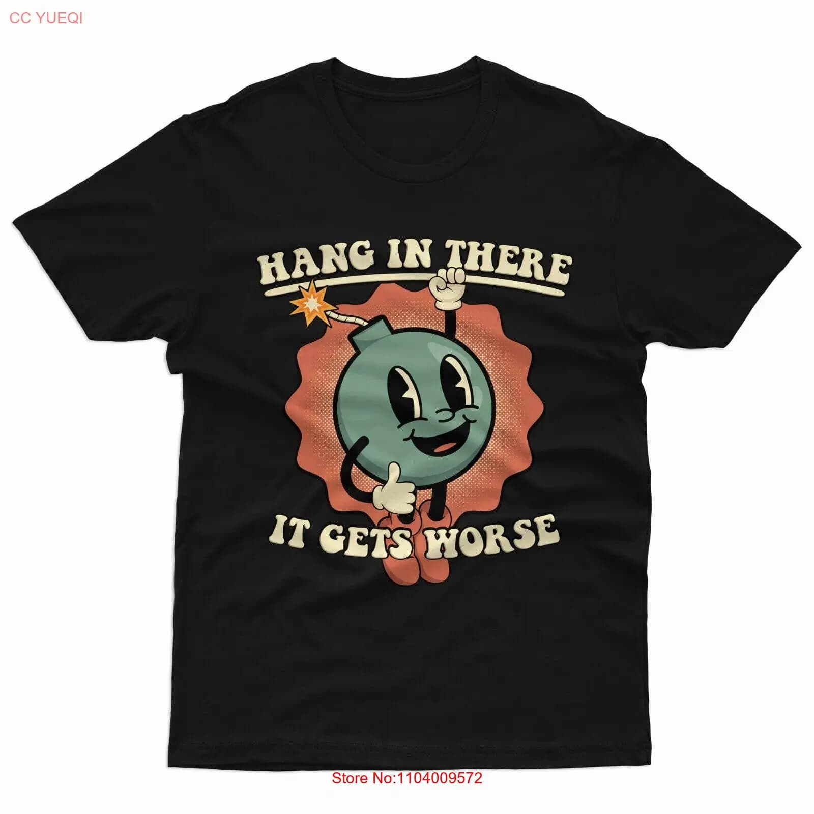 Hang In There It Gets Worse Existential Dread Cartoon Bomb T-Shirt