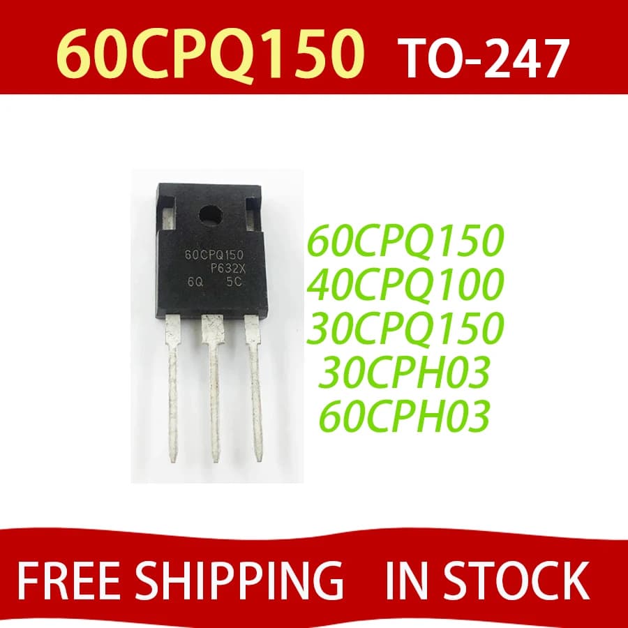 5pcs 60CPQ150 TO-247 60CQP150 60CPQ150PBF TO247 60CPQ150 60CPQ150PBF 30CPQ150 30CPQ150PBF 30CPH03 60CPH03 30CPH03P