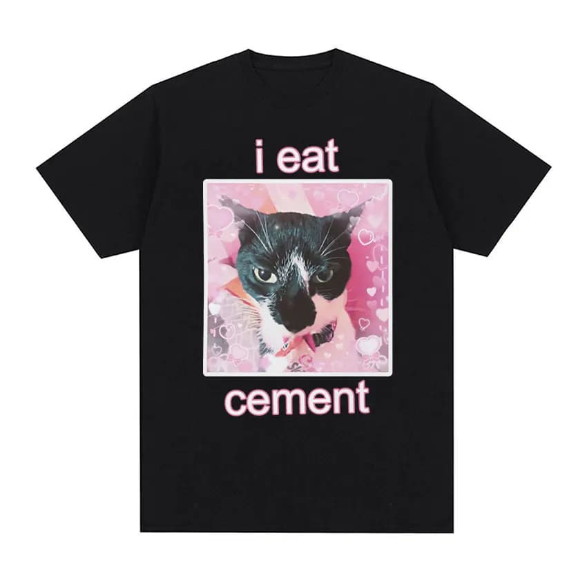 Funny I Eat Cement Cat Meme Graphic T-Shirt Men Women Fashion Casual Short Sleeve T-shirts Summer Tops Cotton Oversized T Shirt