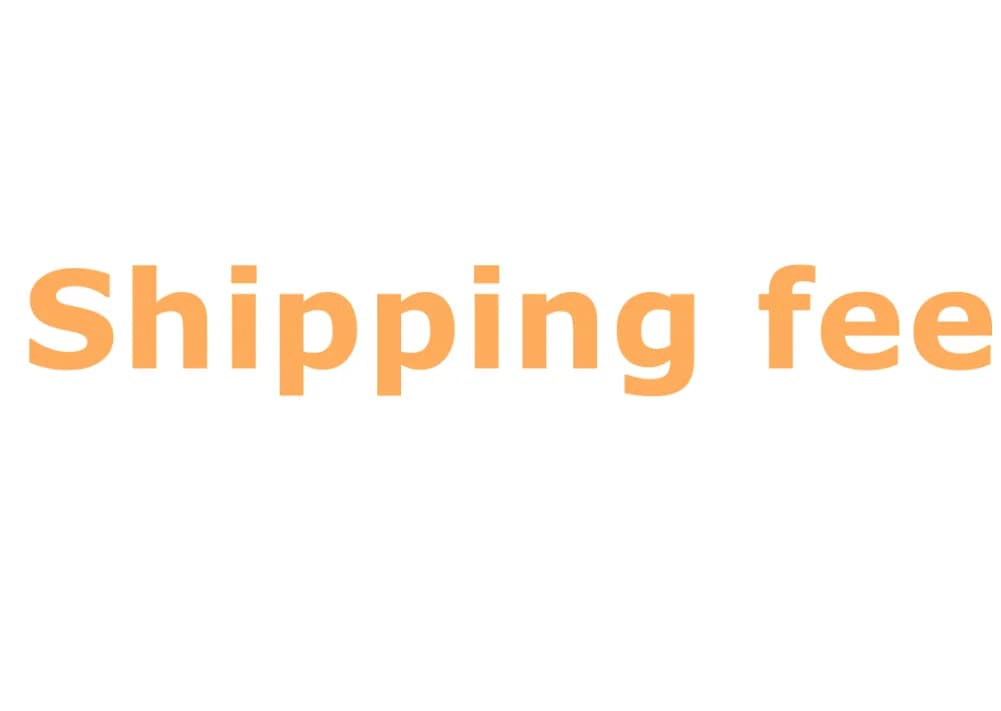 Shipping fee/Make up the difference in price