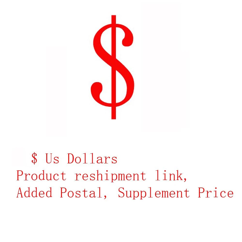 1Us Dollars Product reshipment link,Added Postal, Supplement Price Note: Do not ship, do not ship,