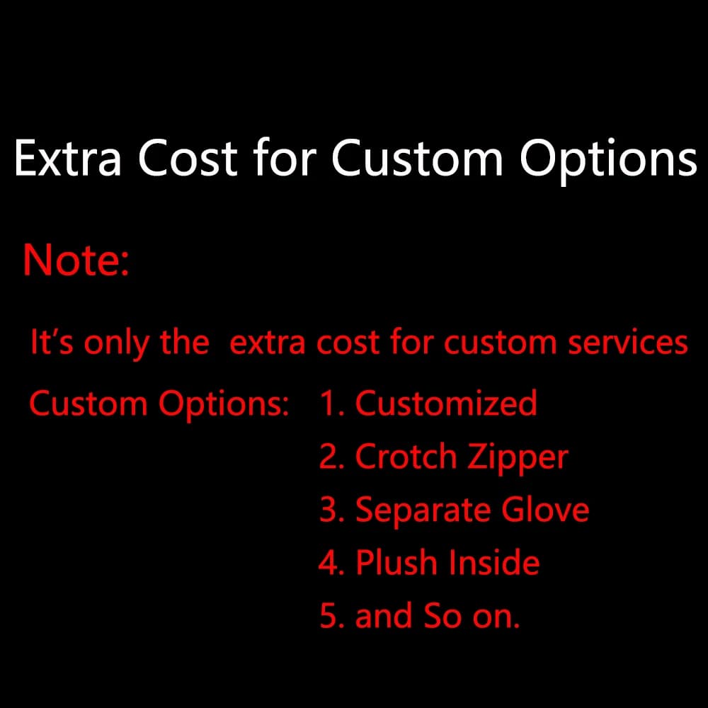 Additional Pay on Your Order Extra Cost for Custom Options:Customized/Crotch Zipper/Separate Glove/Plush Inside/and So on.
