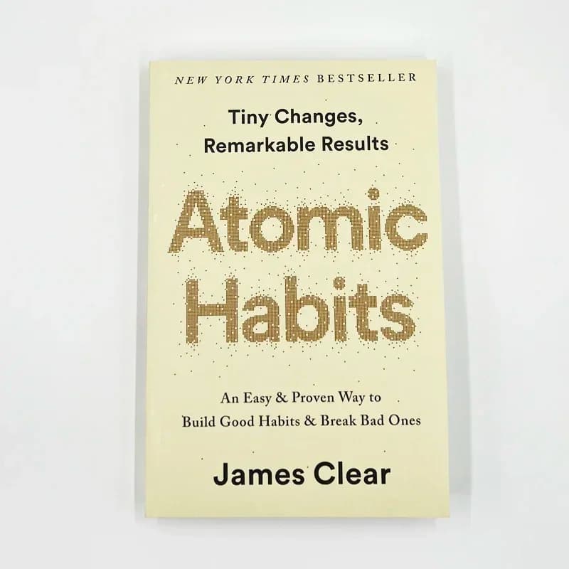 By James Clear An Easy & Proven Way to Build Good Habits & Break Bad Ones Self-management Self-improvement Books Atomic Habits
