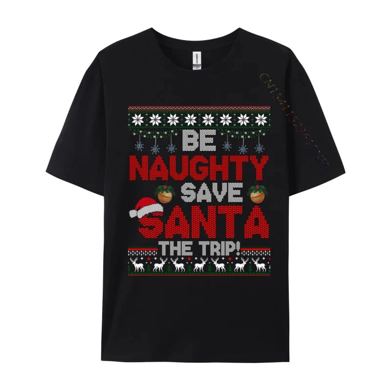 Christmas Be Naughty Save Santa The Trip Ugly Xmas Sweater T Shirts Letters Unisex Tops Tee Vintage Harajuku Oversized Clothes