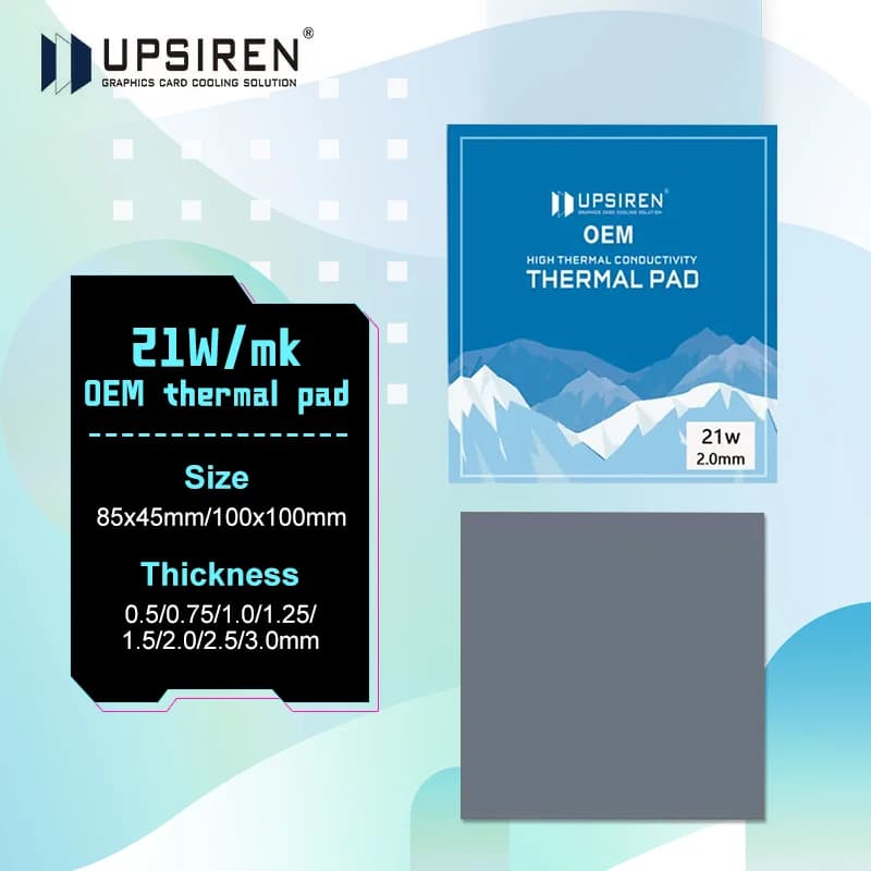 Upsiren OEM 21W/M.K 0.75mm 1.25mm GPU CPU Heatsink Cooling Conductive Silicone Pad High Quality Original Authentic Thermal Pad