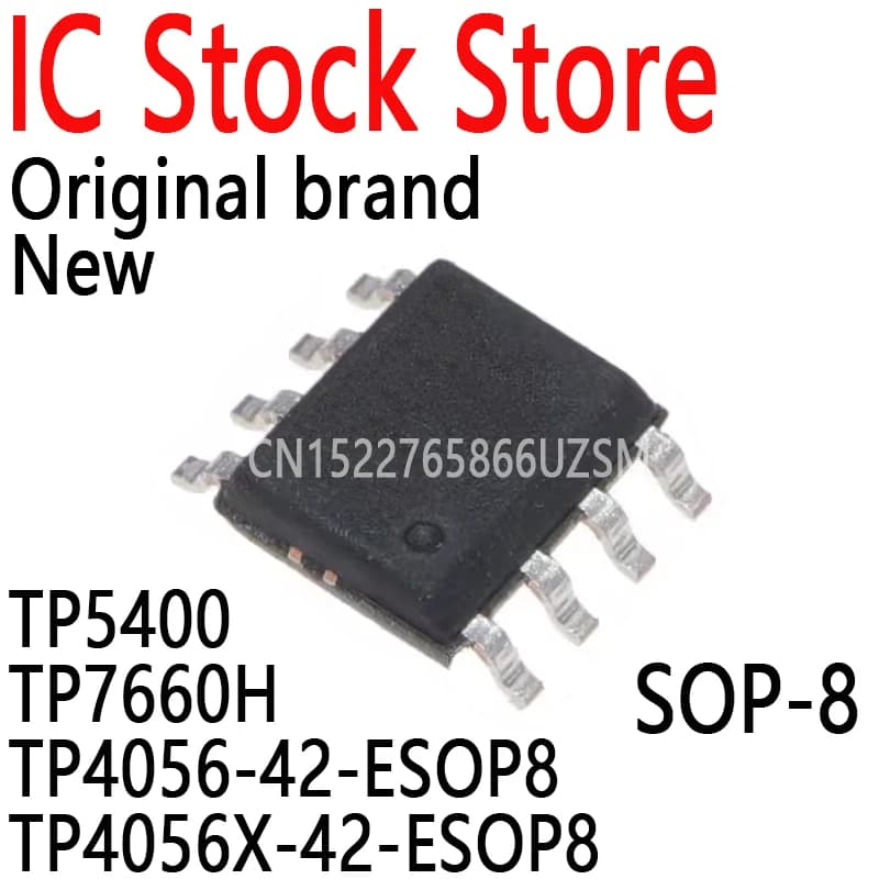 10PCS New and Original  SOIC-8 SOP8 Power chip Brand Chips IC TP5400 TP7660H TP4056-42-ESOP8 TP4056X-42-ESOP8