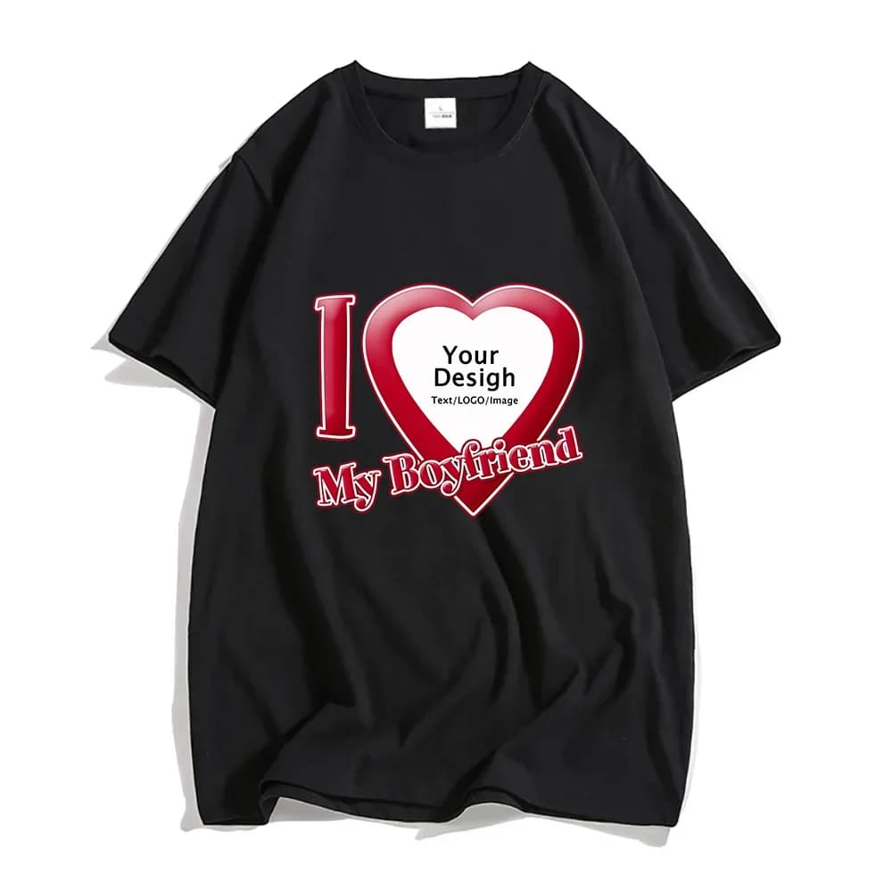 DIY I Love My Boyfriend Girlfriend T-shirt 100% Cotton Short Sleeve Tee-shirt Customize Wholesale Dropshipping Tshirt Mens/Women