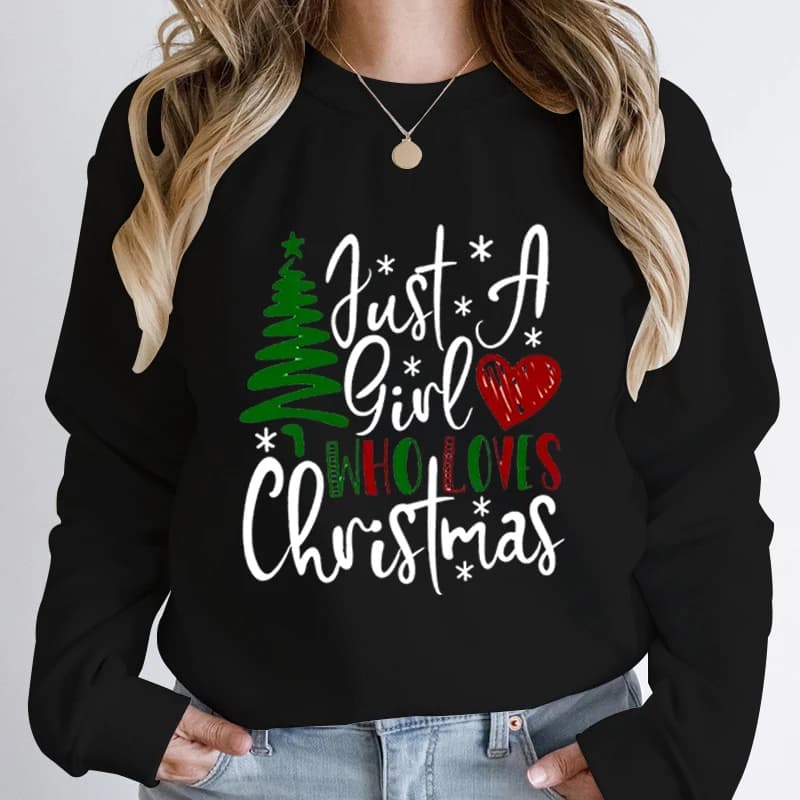 Just A Girl Who Loves Christmas Print Pullovers Women Fashion Pure Color Round Neck Hoodless Sweatshirt Autumn Winter Sweatshirt
