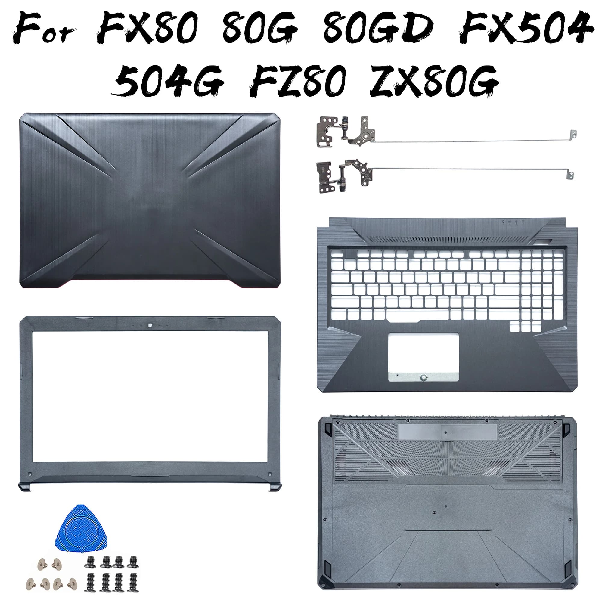 Parts For ASUS FZ80 ZX80G FX504 FX504G FX504GE FX80 FX80G FX80GD LCD BACK COVER/BEZEL/HINGES BOTTOM Case Repair 15.6