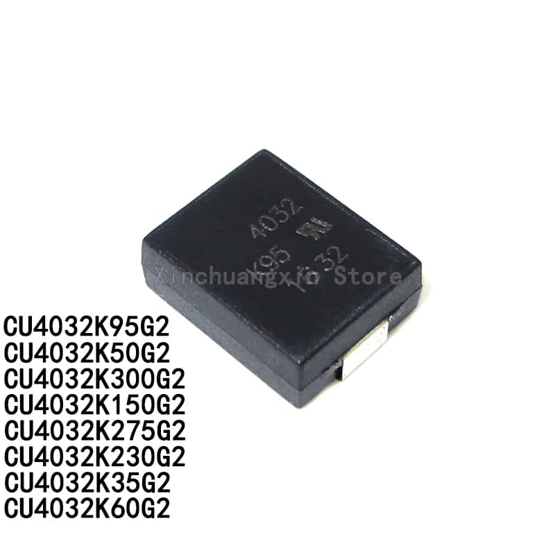 1PCS CU4032K95G2 K50G2 B72660M 350K072 4032 K60 K275 K230 K300 0151K072 K150 SMD Transient Voltage Suppressors Varistors