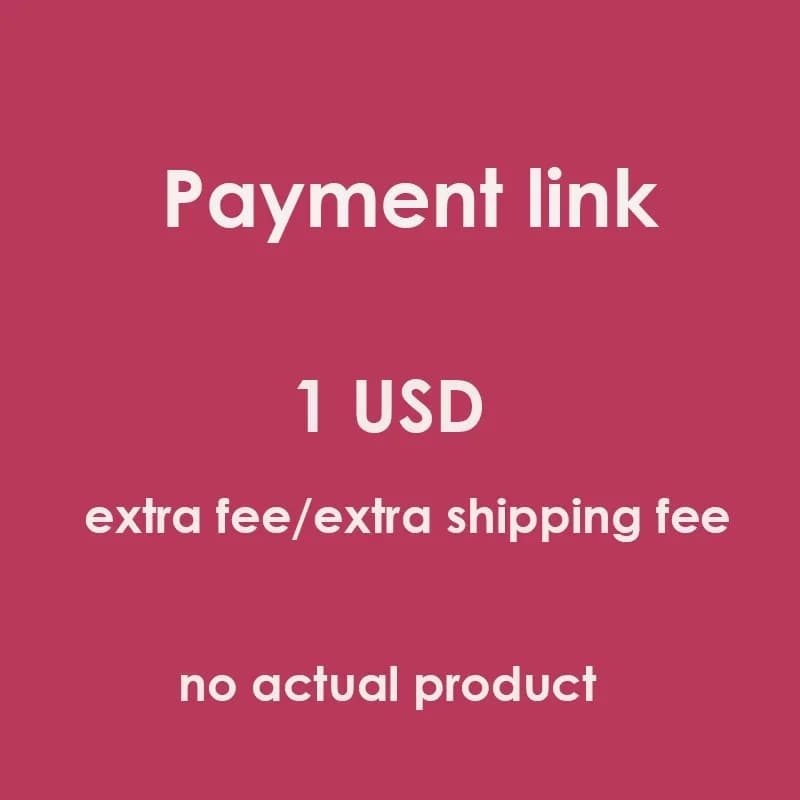 Special Link/ Extra Fee/ Extra Shipping Fee/ Payment Link Only