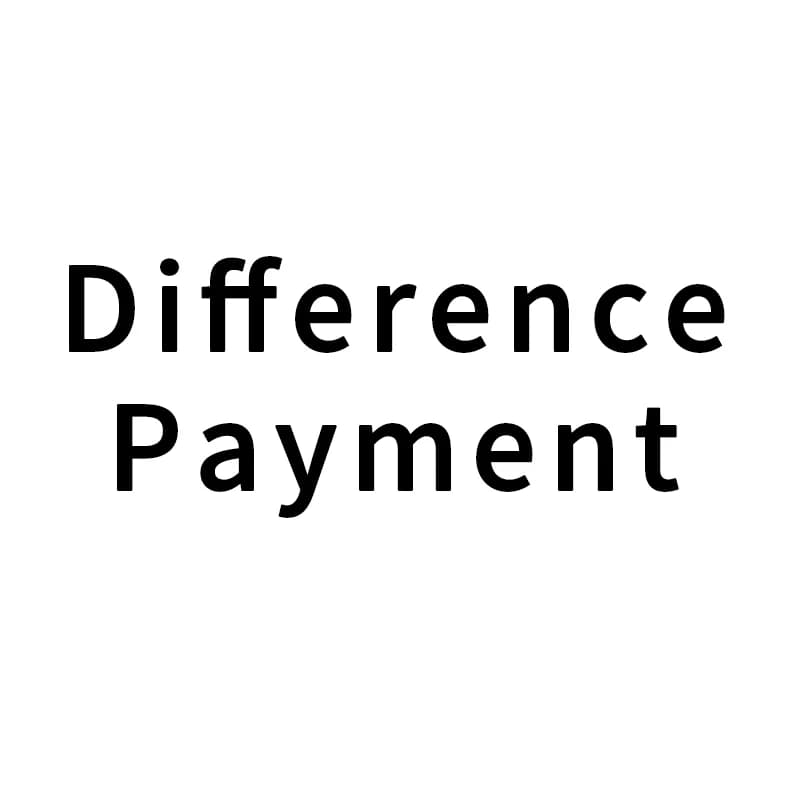 Difference-Payment for Extra Fee Additional Cost