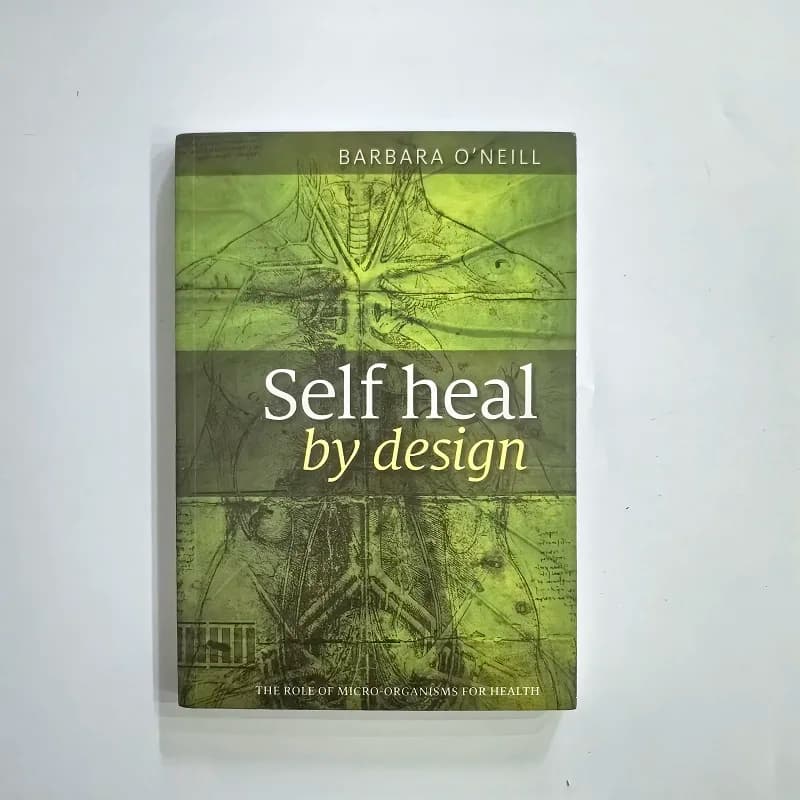 Self Heal By Design- The Role of Micro-Organisms for Health By O'Neill English Books