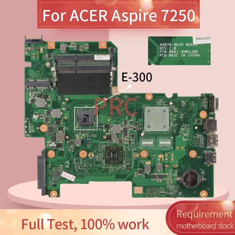 ACER Aspire 7250 E-300 Laptop Motherboard Mainboard AAB70 REV.2.0 DDR3