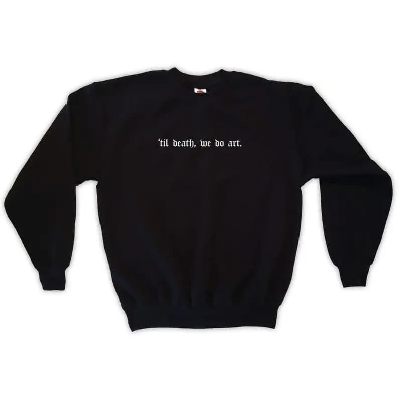 Skuggnas New Arrival til Death We Do Art Sweatshirt Long Sleeve Fashion Jumper Unisex Tumblr Sweatshirt 90s aesthetic Clothing