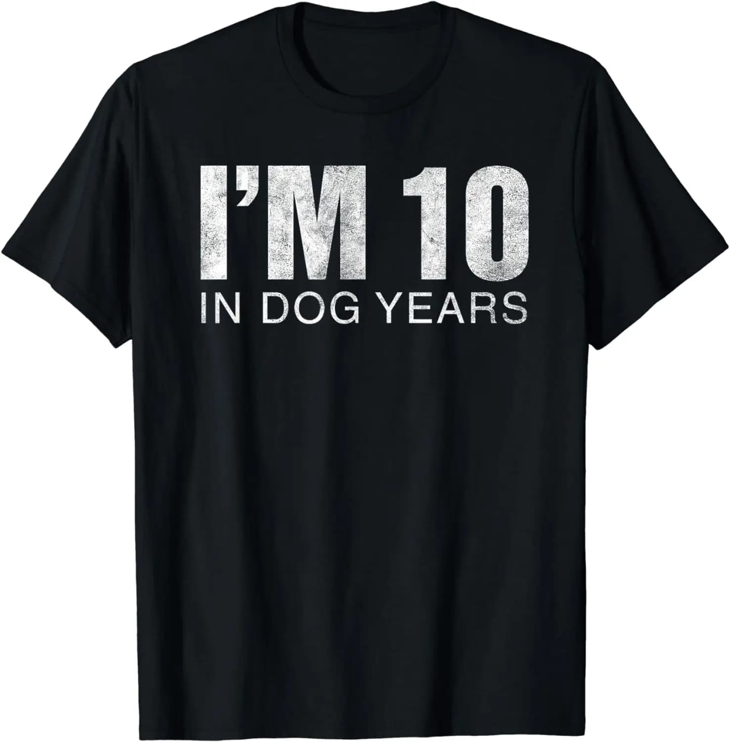 I'm 10 in Dog Years Funny 70th Birthday T-Shirt Gift T-Shirt Vintage T Shirt Men Clothing Tops Graphic T Shirts Streetwear