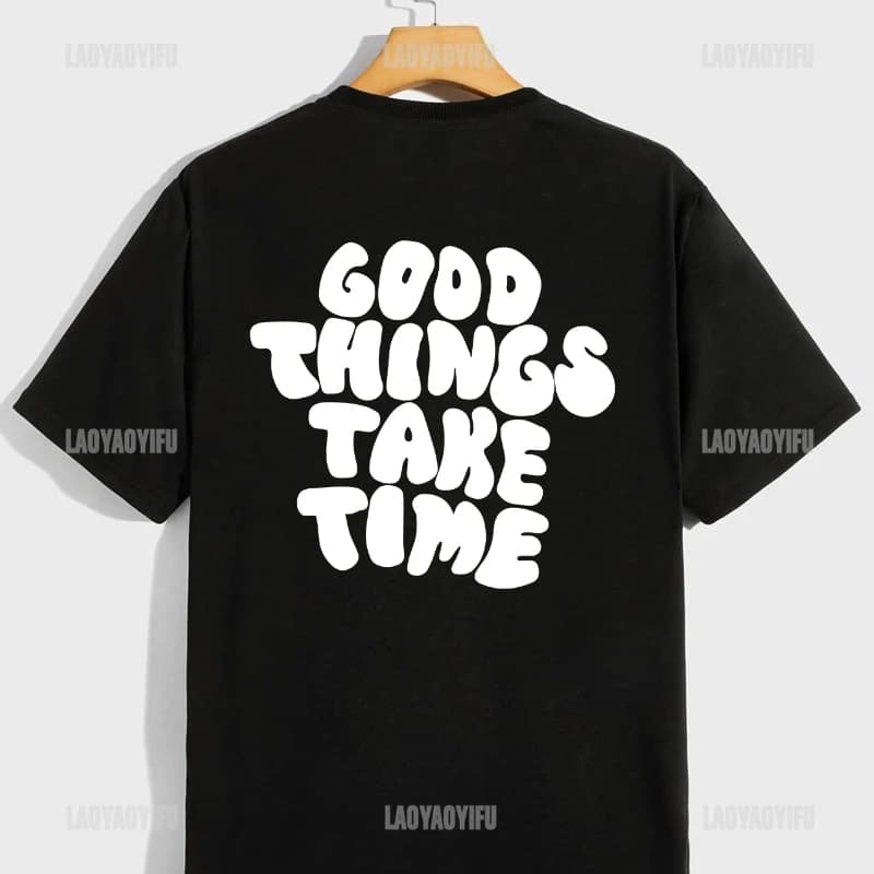 Good Things Take Time Pattern Print Men's T-shirt Comfy Graphic Cotton Tee Men's Summer Casual Clothes Men's Clothing for Men