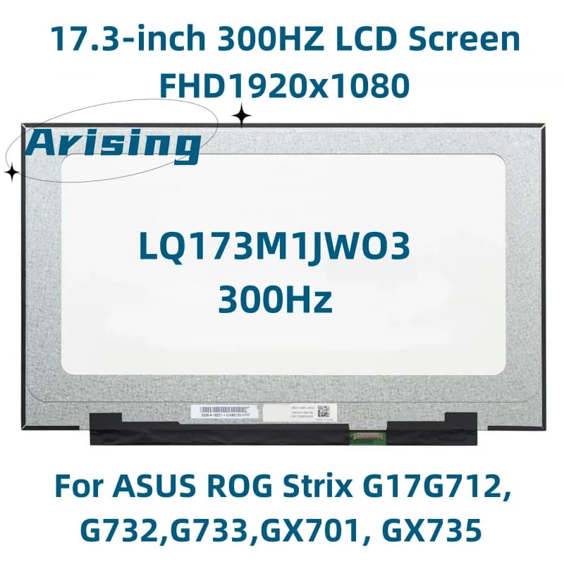17.3 240/300/360Hz Laptop LCD Screen LQ173M1JW03 LQ173M1JW05 LQ173M1JW08 for ASUS G17 G713 G732 G733 GX701 GX735 1920x1080 40pin