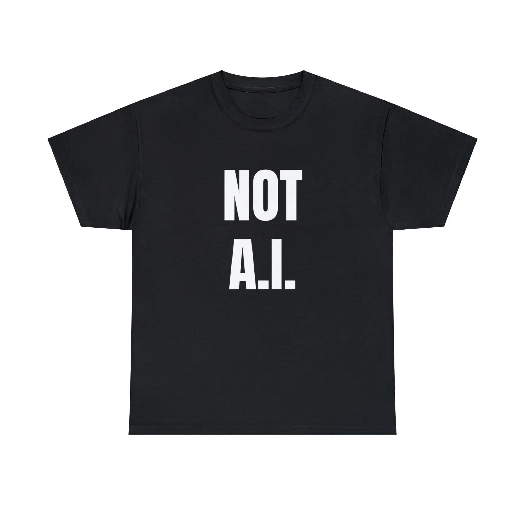 Not AI Heavy Cotton T Shirt