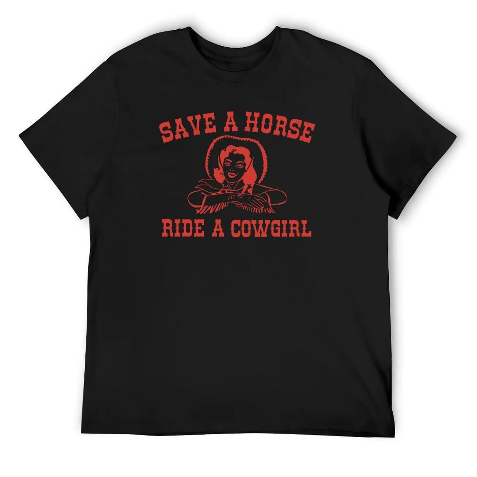 Save a Horse Ride a Cowgirl T-Shirt for a boy tees man t shirt t shirt men 100℅ cotton