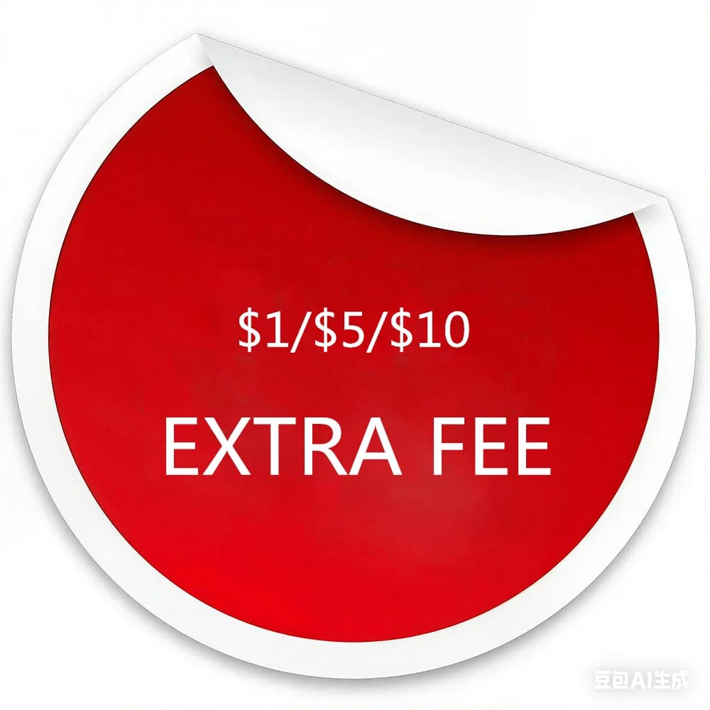 Extra Fee Extra Shipping Fee Extra fill up the difference of prices